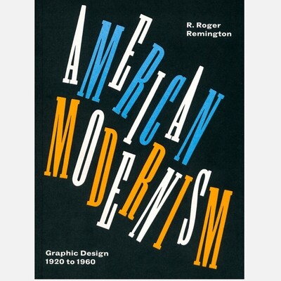 American Modernism - Graphic Design 1920 to 1960