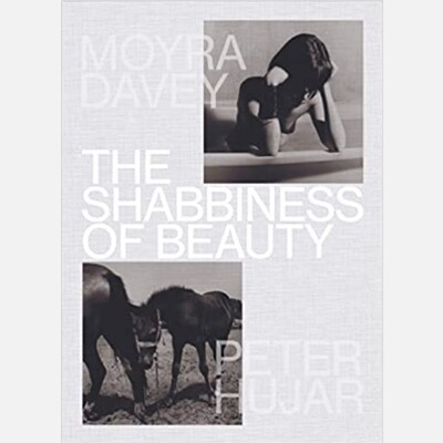 Moyra Davey & Peter Hujar - The Shabbiness of Beauty