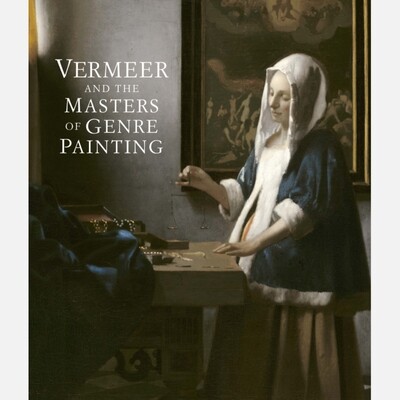 Vermeer and the Masters of Genre Painting - Inspiration and Rivalry