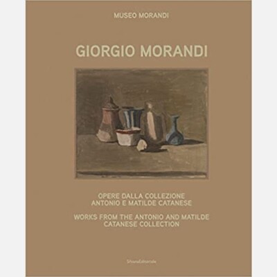 Giorgio Morandi - Works from the Catanese Collection Giorgio Morandi - Works from the Catanese Collection