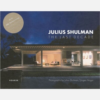 Julius Shulman - The Last Decade