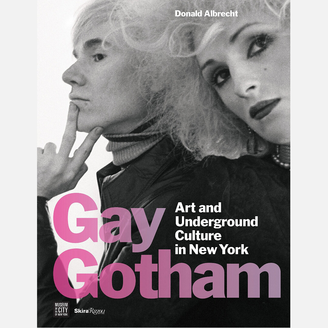 Gay Gotham - Art and Underground Culture in New York