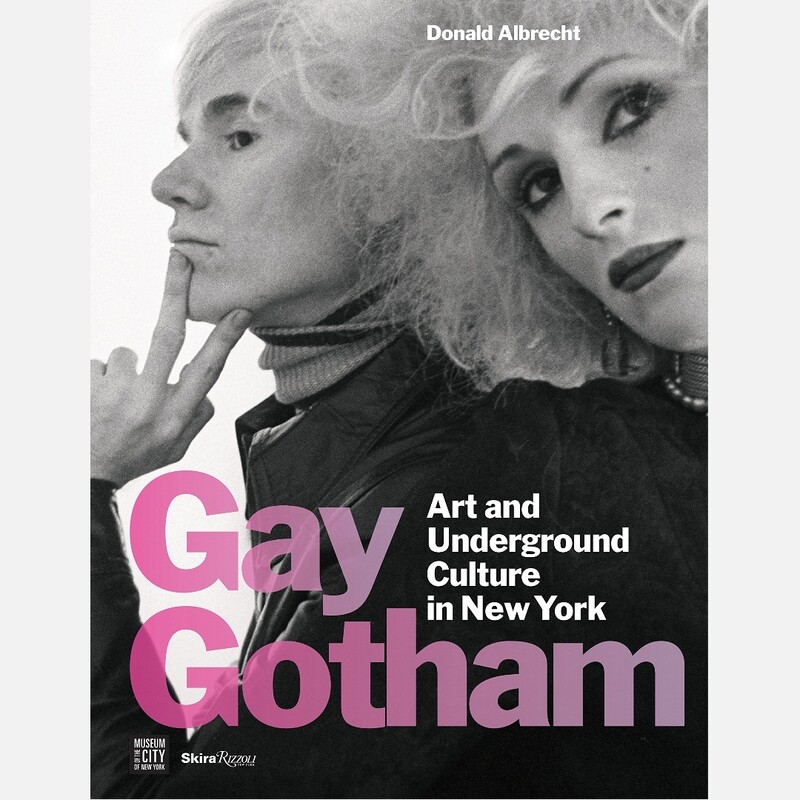 Gay Gotham - Art and Underground Culture in New York