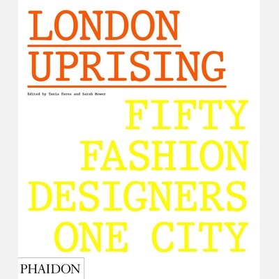 London Uprising - Fifty Fashion Designers, One City