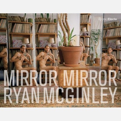 Ryan McGinley - Mirror, Mirror