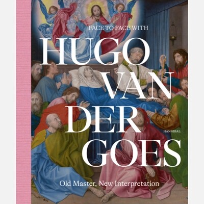Hugo van der Goes - Old Master, New Interpretation
