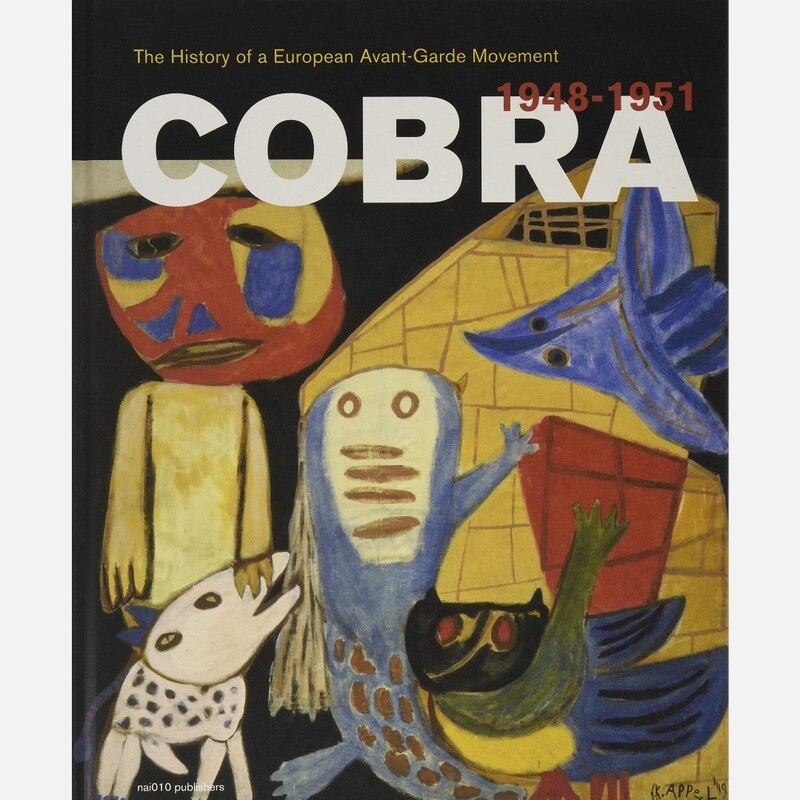 Cobra:  The History of a European Avant-Garde Movement (1948 -1951)