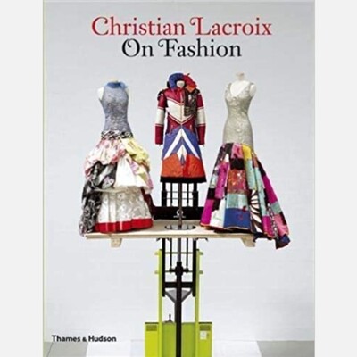 Christian Lacroix on Fashion