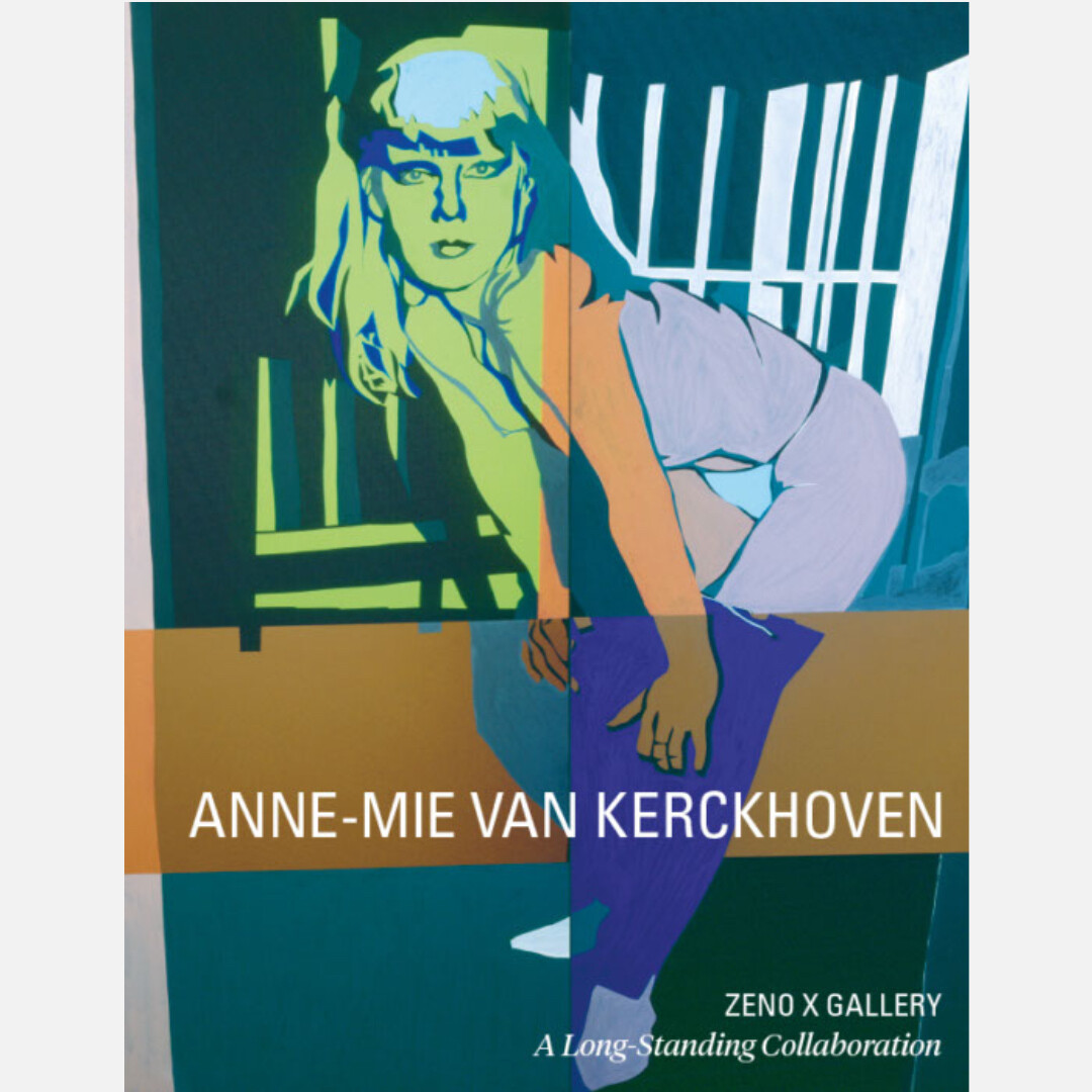 Anne-Mie Van Kerckhoven - Zeno X Gallery, A Long-Standing Collaboration