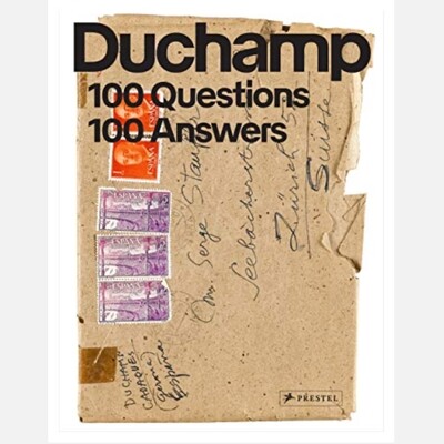 Marcel Duchamp - 100 Questions, 100 Answers