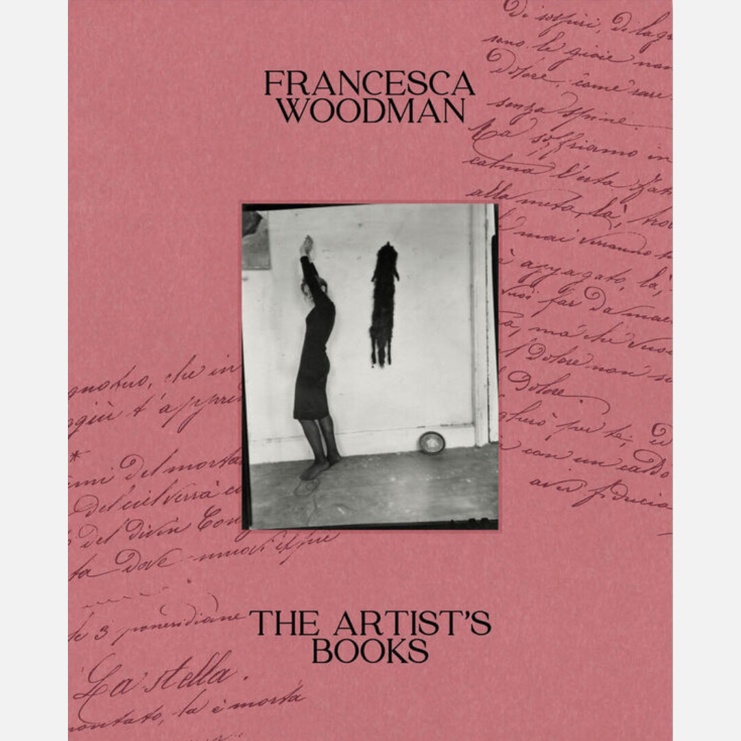Francesca Woodman - The Artist’s Books