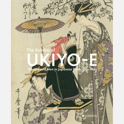 The Riddles of Ukiyo-e - Women and Men in Japanese Prints 1765–1865