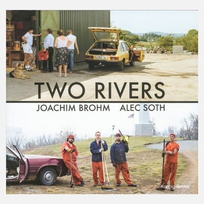 Joachim Brohm & Alec Soth - Two Rivers