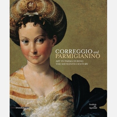 Correggio and Parmigianino: Art in Parma During the Sixteenth Century
