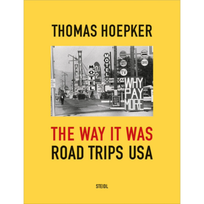 Thomas Hoepker - The Way it was
(Road Trips USA)