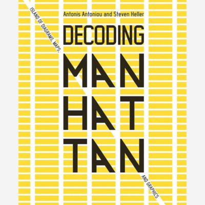 Decoding Manhattan - Island of Diagrams, Maps, and Graphics