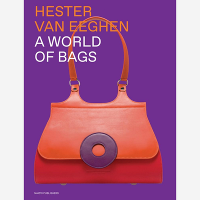 Hester van Eeghen - A World of Bags