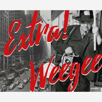 Weegee - Extra!