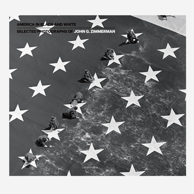 John G. Zimmerman - America in Black & White