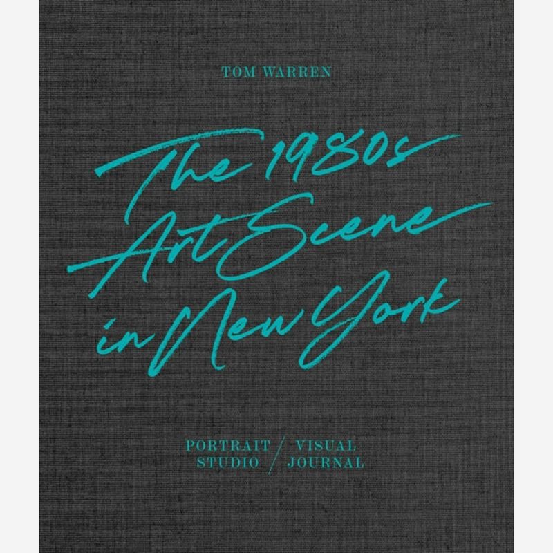 Tom Warren - The 1980s Art Scene in New York