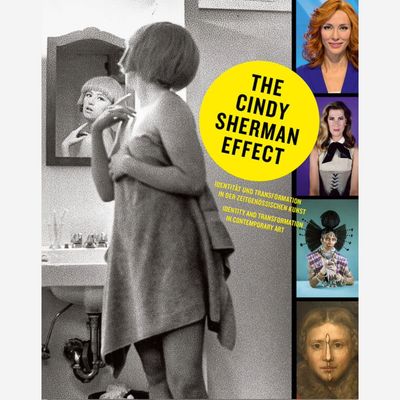 The Cindy Sherman Effect - Identity and Transformation in Contemporary Art