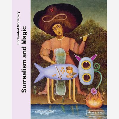 Surrealism and Magic - Enchanted Modernity Surrealism and Magic - Enchanted Modernity