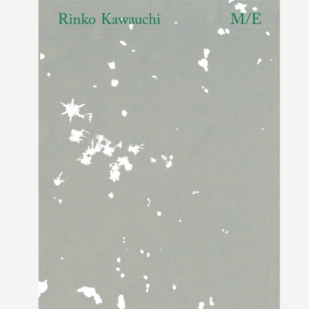 Rinko Kawauchi - M/E Mother/Earth