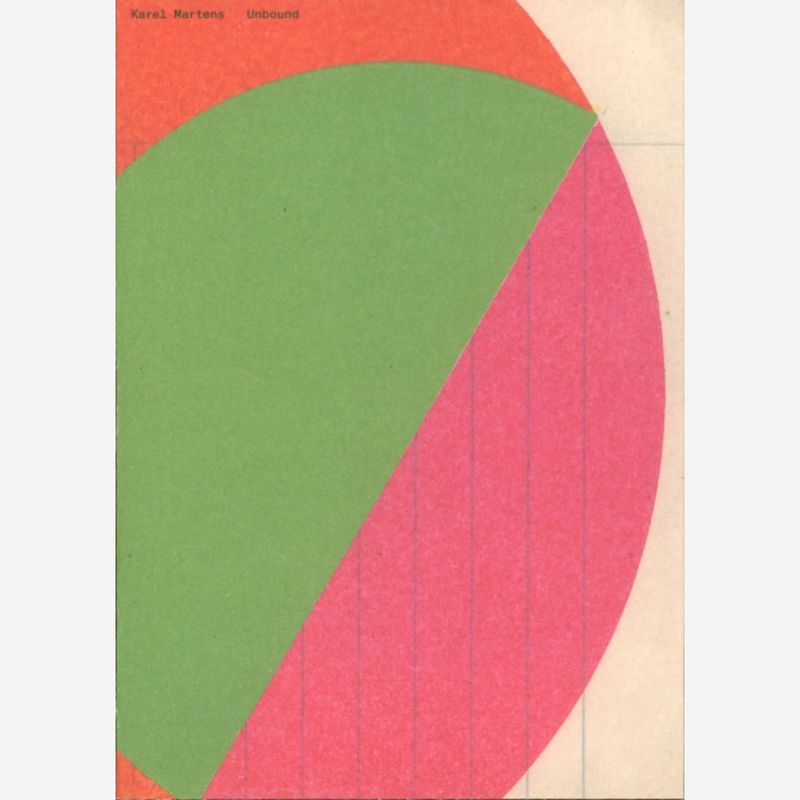 Karel Martens - Unbound Karel Martens - Unbound