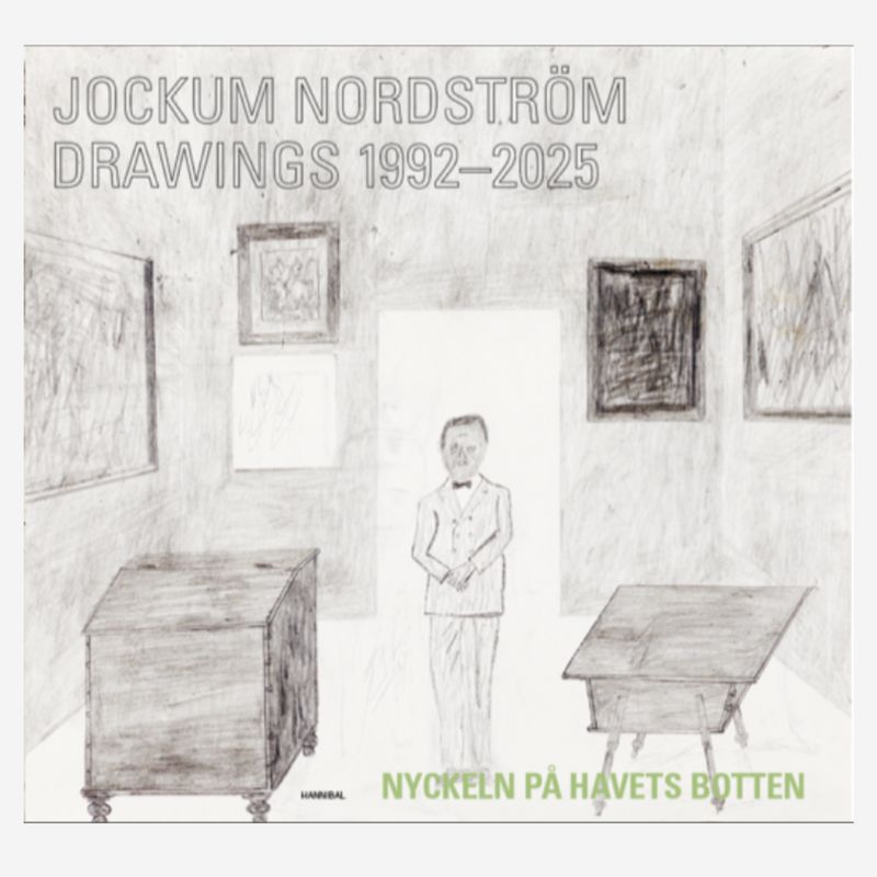 Jockum Nordström: Drawings 1992–2025 Jockum Nordström: Drawings 1992–2025