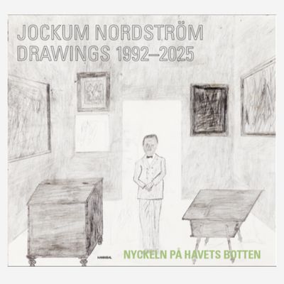Jockum Nordström: Drawings 1992–2025 Jockum Nordström: Drawings 1992–2025