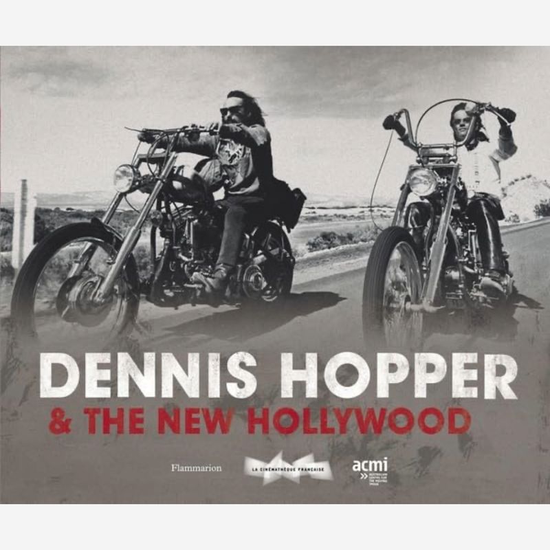Dennis Hopper & the New Hollywood Dennis Hopper & the New Hollywood