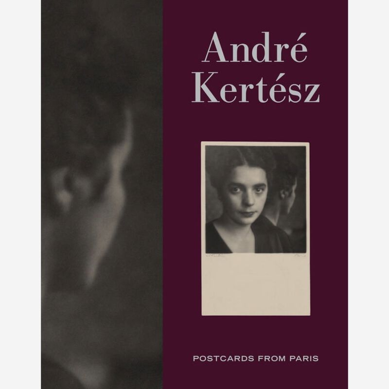 André Kertész – Postcards from Paris André Kertész – Postcards from Paris