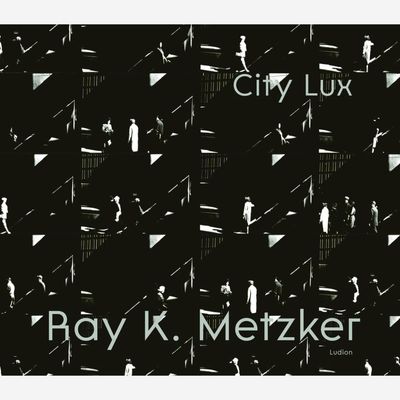 Ray K. Metzker - City Lux