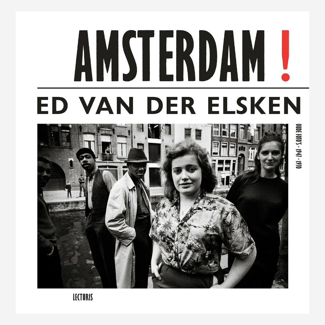Ed Van Der Elsken - Amsterdam! (Old Photographs 1947-1970)