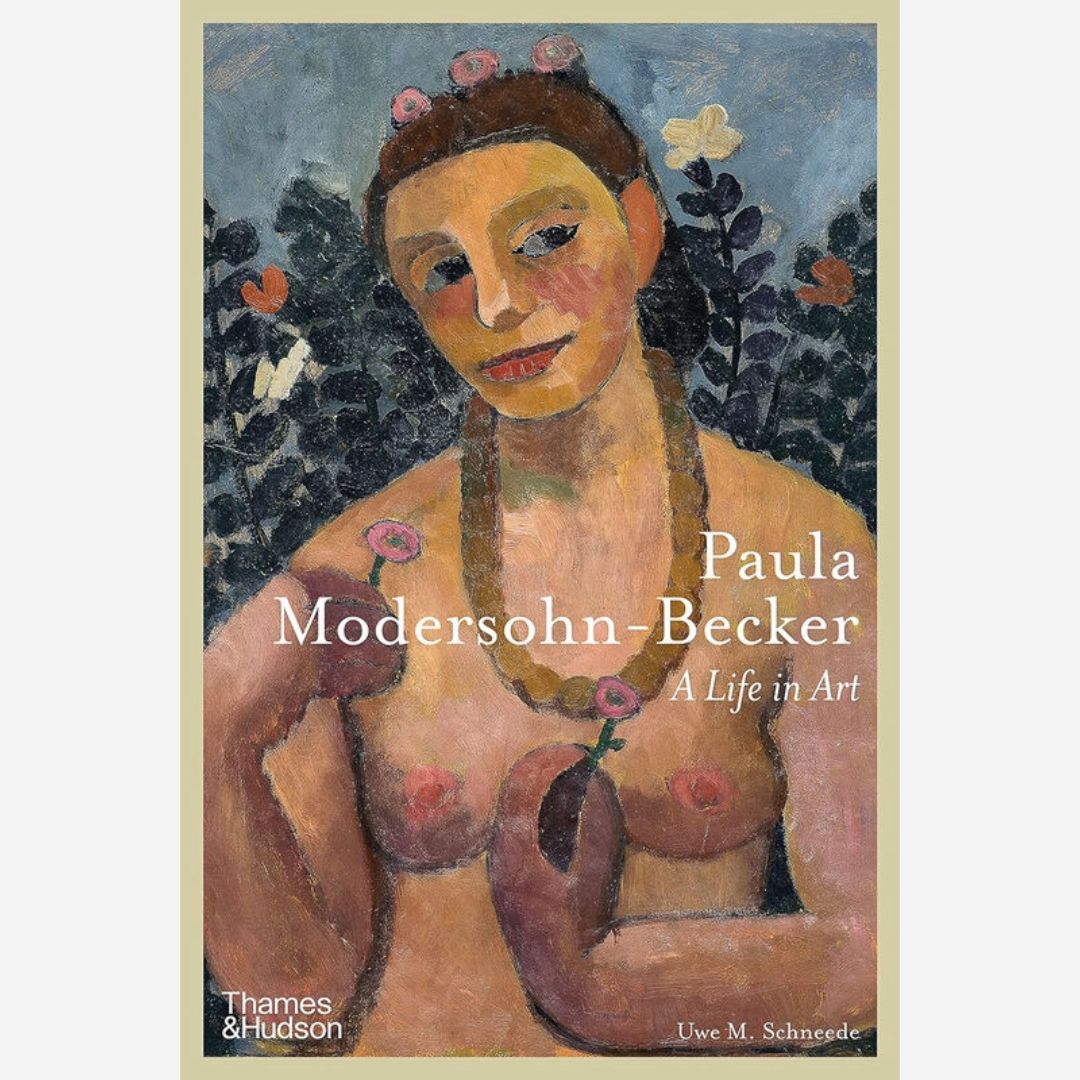 Paula Modersohn-Becker - A Life in Art