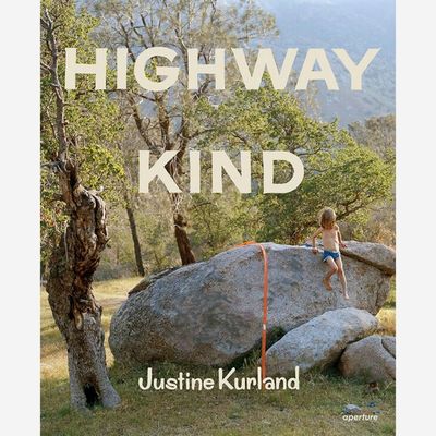 Justine Kurland - Highway Kind