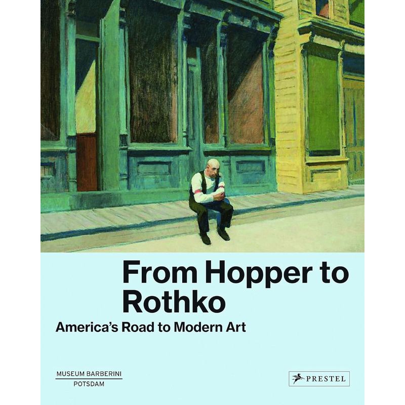 From Hopper to Rothko: America's Road to Modern Art