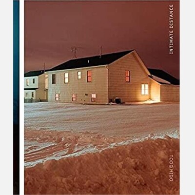 Todd Hido - Intimate Distance Todd Hido - Intimate Distance