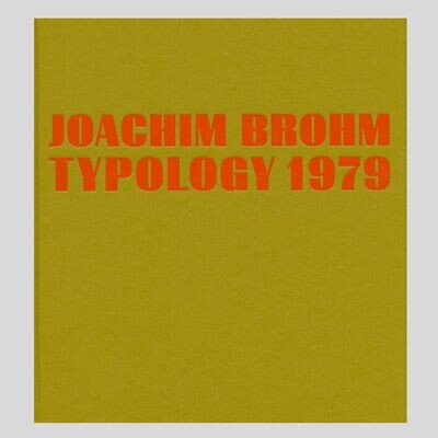 Joachim Brohm - Typology 1979 Joachim Brohm - Typology 1979