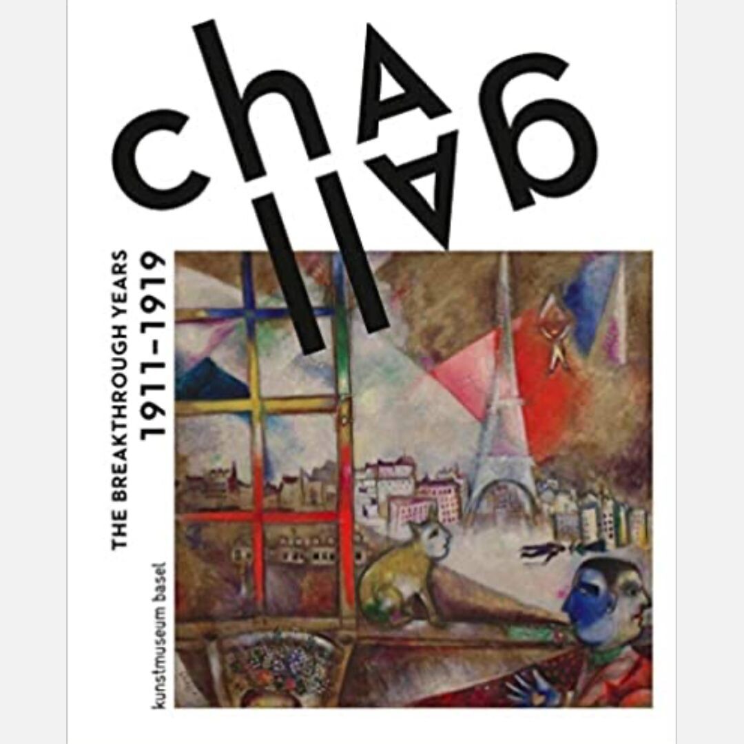 Chagall - The Breakthrough Years 1911-1919 Chagall - The Breakthrough Years 1911-1919