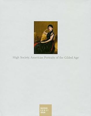 High Society: American Portraits of the Gilded Age