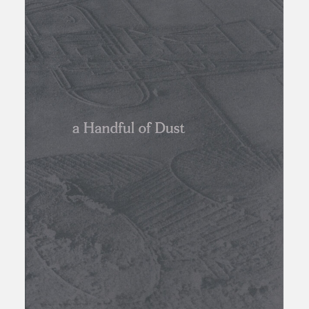 David Campany - A Handful of Dust David Campany - A Handful of Dust