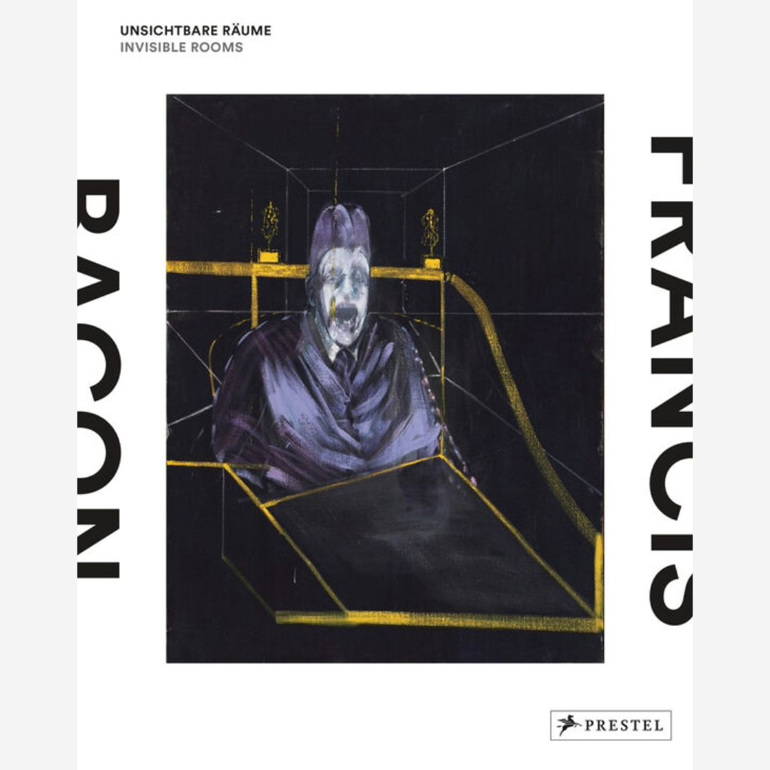 Francis Bacon - Invisible Rooms / Unsichtbare Raume Francis Bacon - Invisible Rooms / Unsichtbare Raume