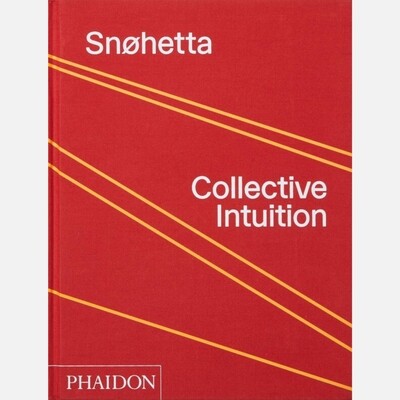 Snøhetta - Collective Intuition Snøhetta - Collective Intuition