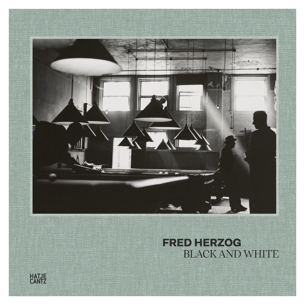 Fred Herzog - Black and White Fred Herzog - Black and White
