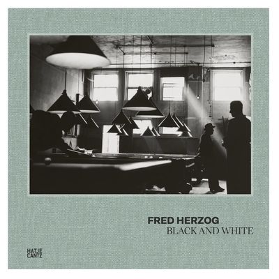 Fred Herzog - Black and White Fred Herzog - Black and White