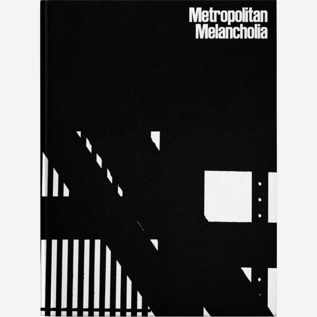 Metropolitan Melancholia - Sarah van Rij & David van der Leeuw Metropolitan Melancholia - Sarah van Rij & David van der Leeuw