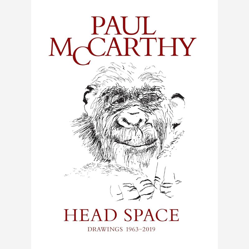 Paul McCarthy - Head Space, Drawings 1963-2019