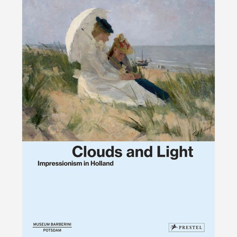 Impressionism in Holland - Clouds and Light Impressionism in Holland - Clouds and Light