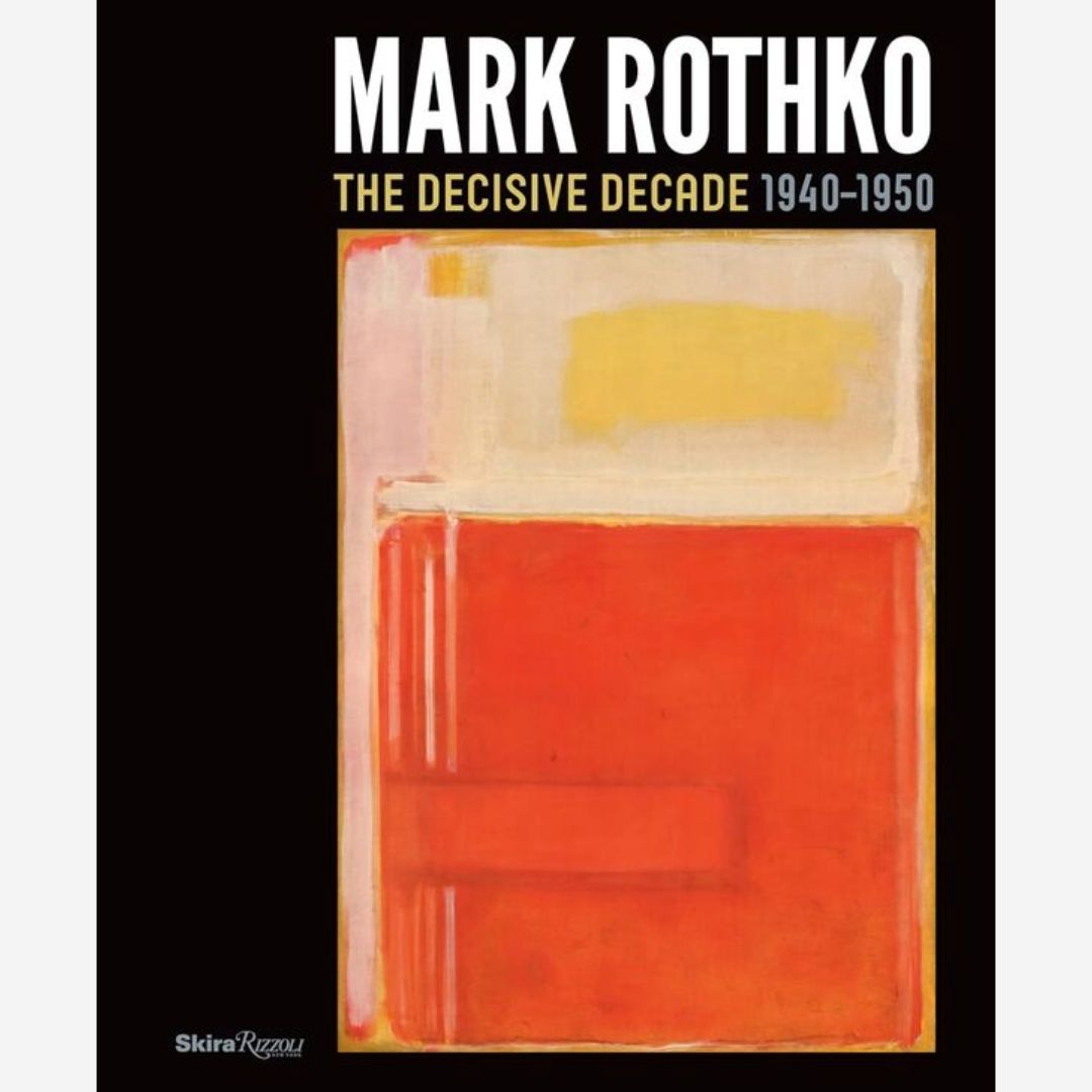 Mark Rothko - Decisive Decade (1940-1950)